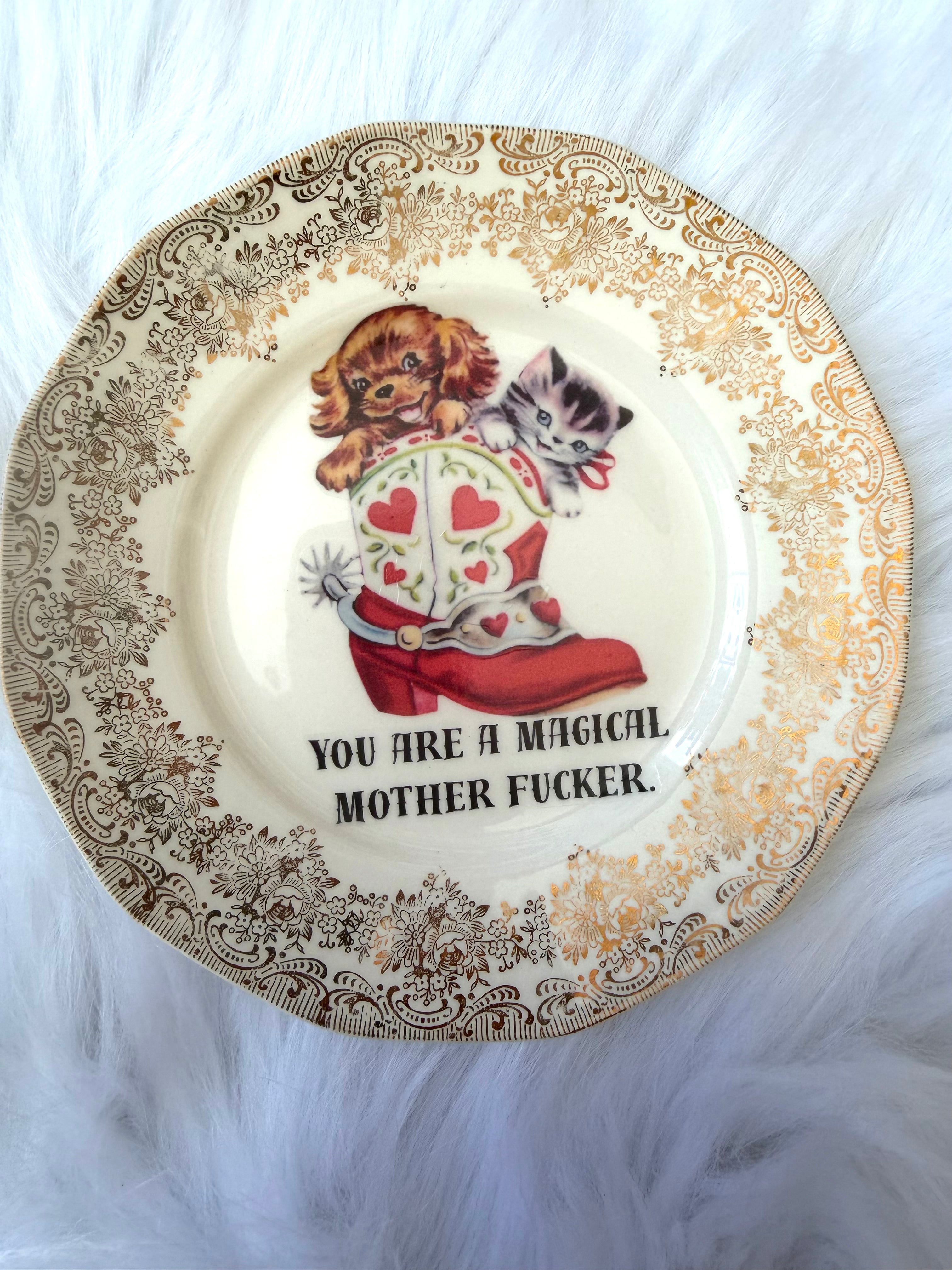 You Are A Magical Mother Fucker Decorative Plate