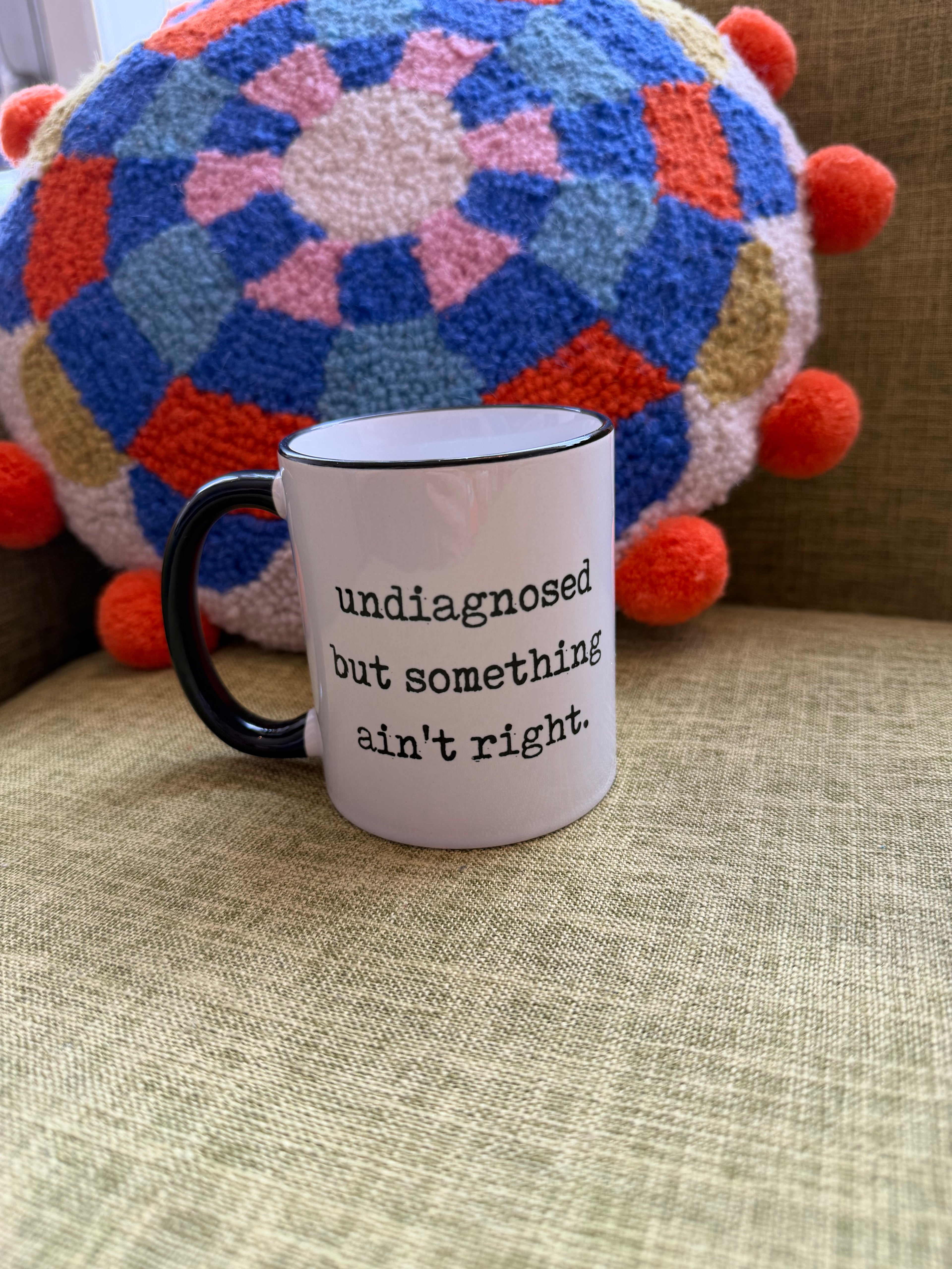 Undiagnosed Mug