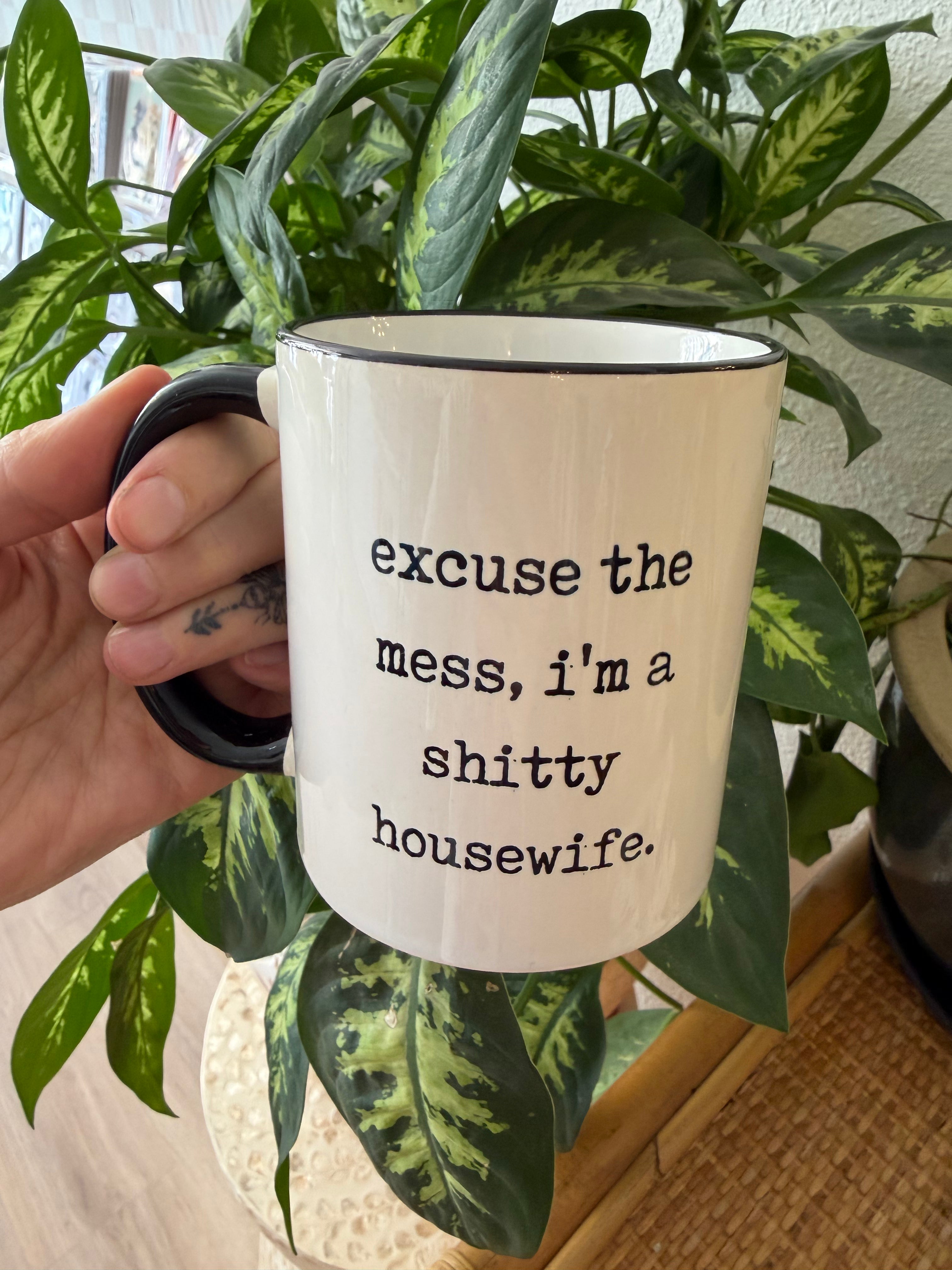 Shitty Housewife Mug