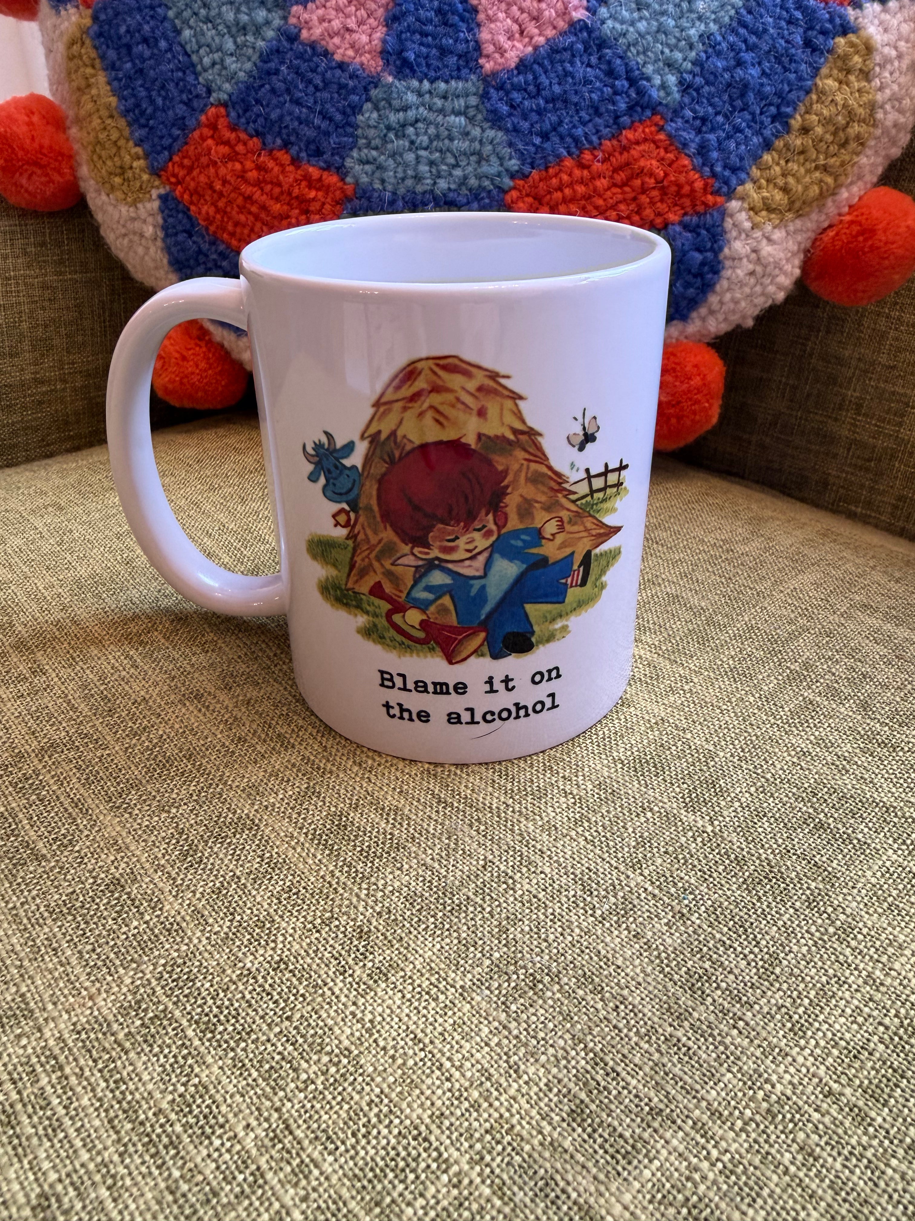 Blame It On The Alcohol Mug