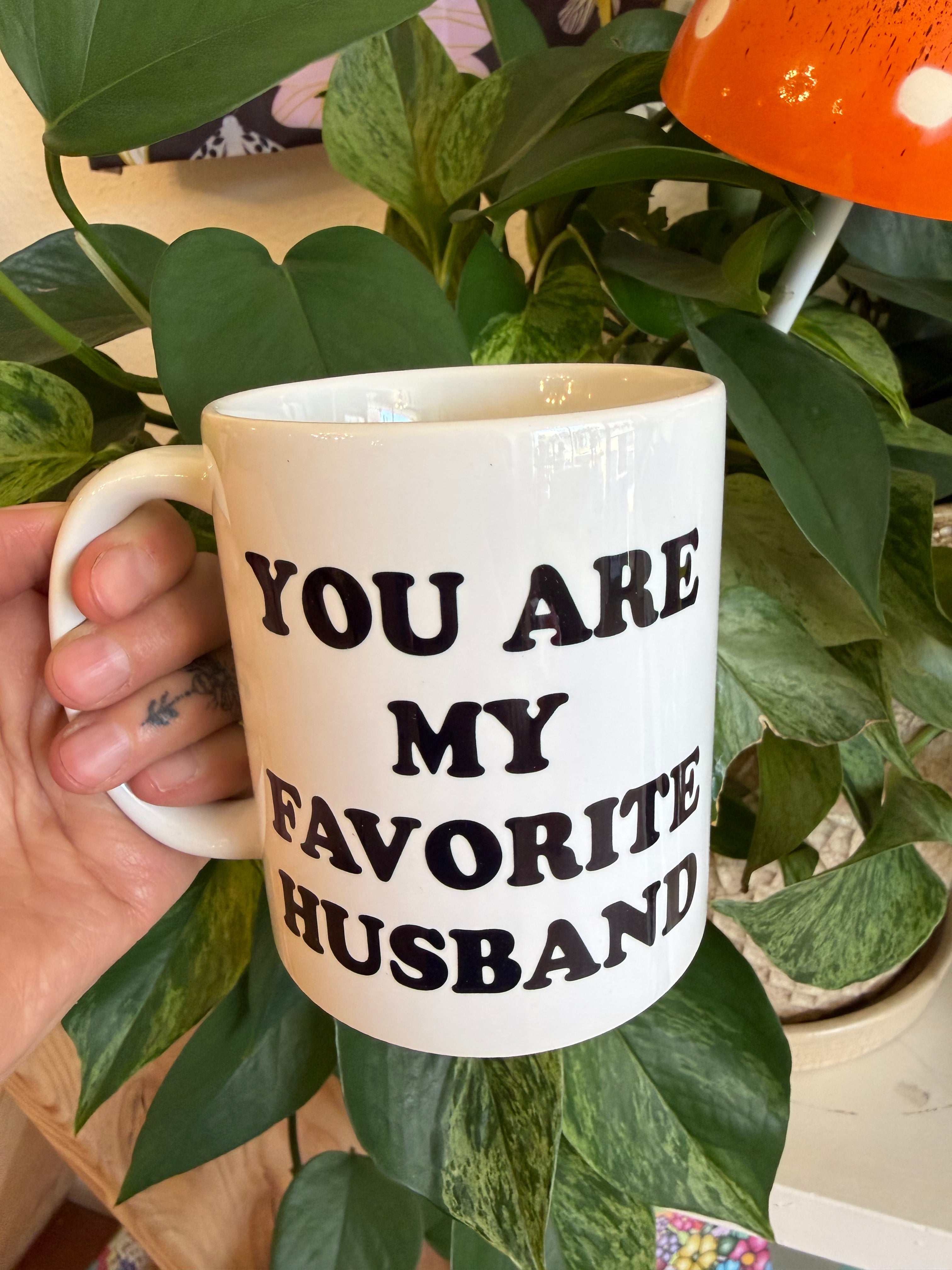 You Are My Favorite Husband Mug