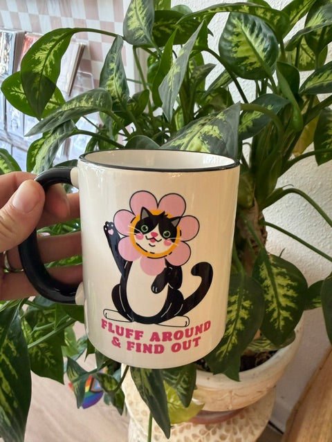 Fluff Around & Find Out Mug