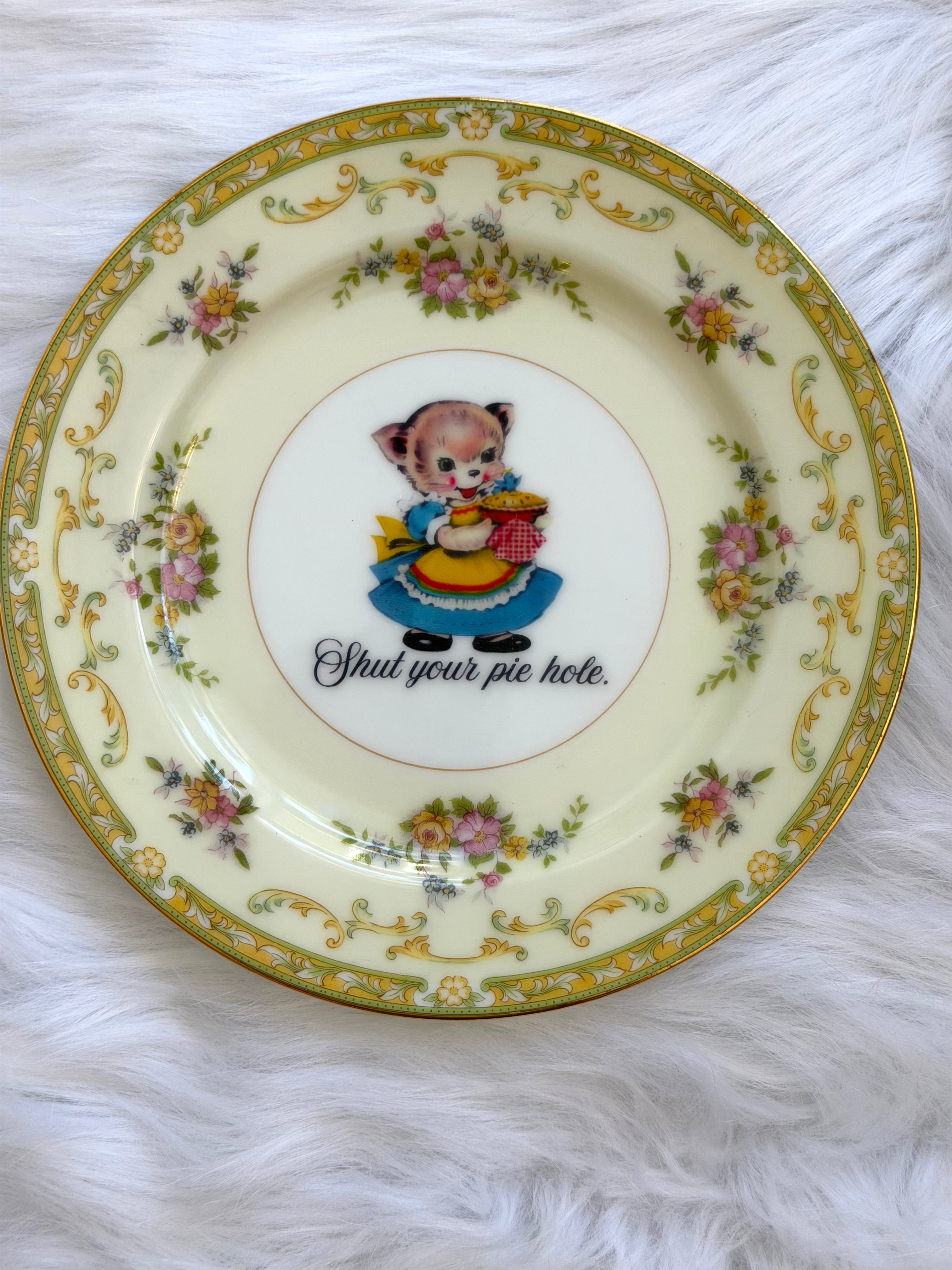 Shut Your Pie Hole Decorative Vintage Plate