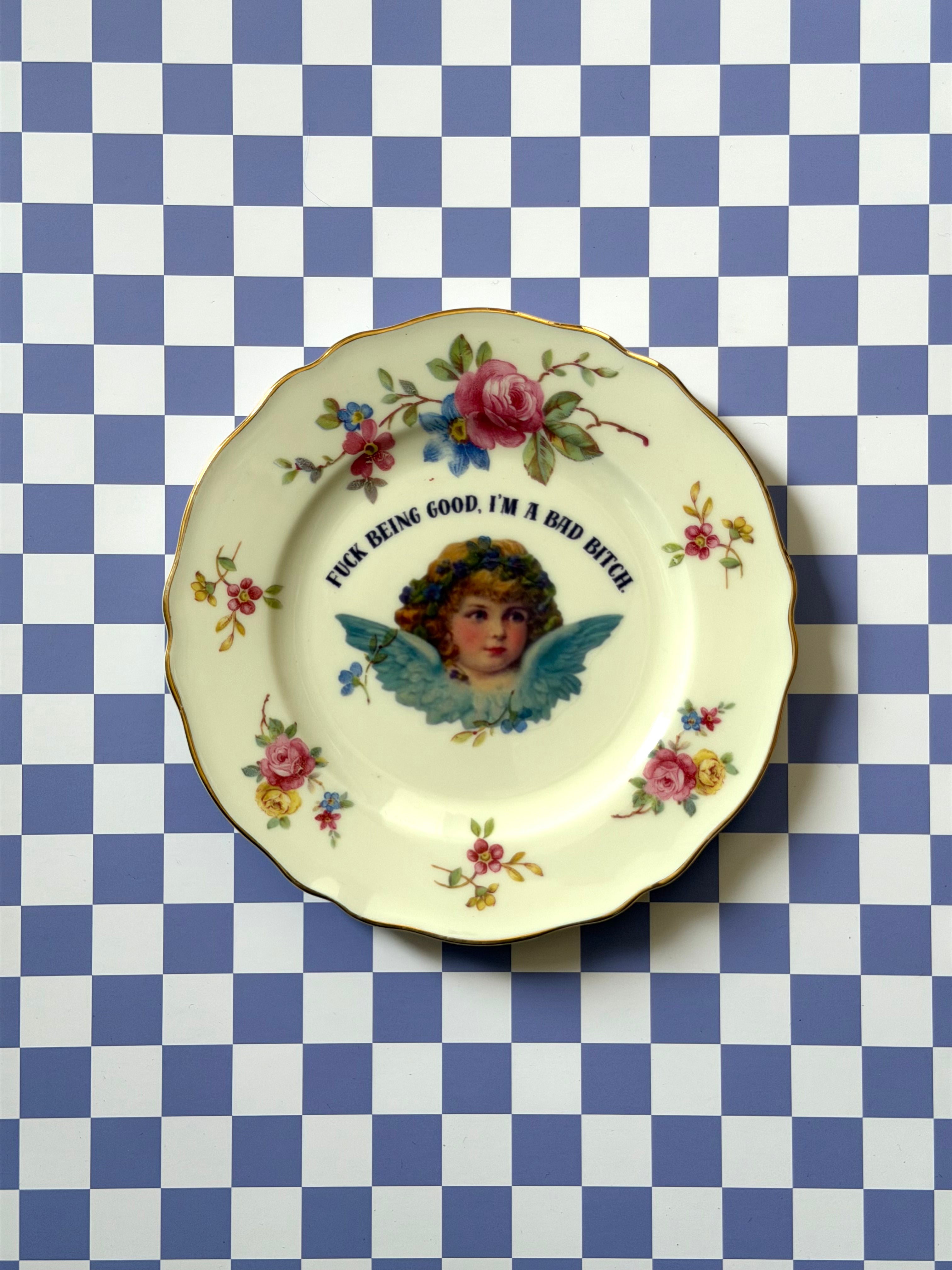 Fuck Being Good I'm A Bad Bitch Vintage Decorative Plate