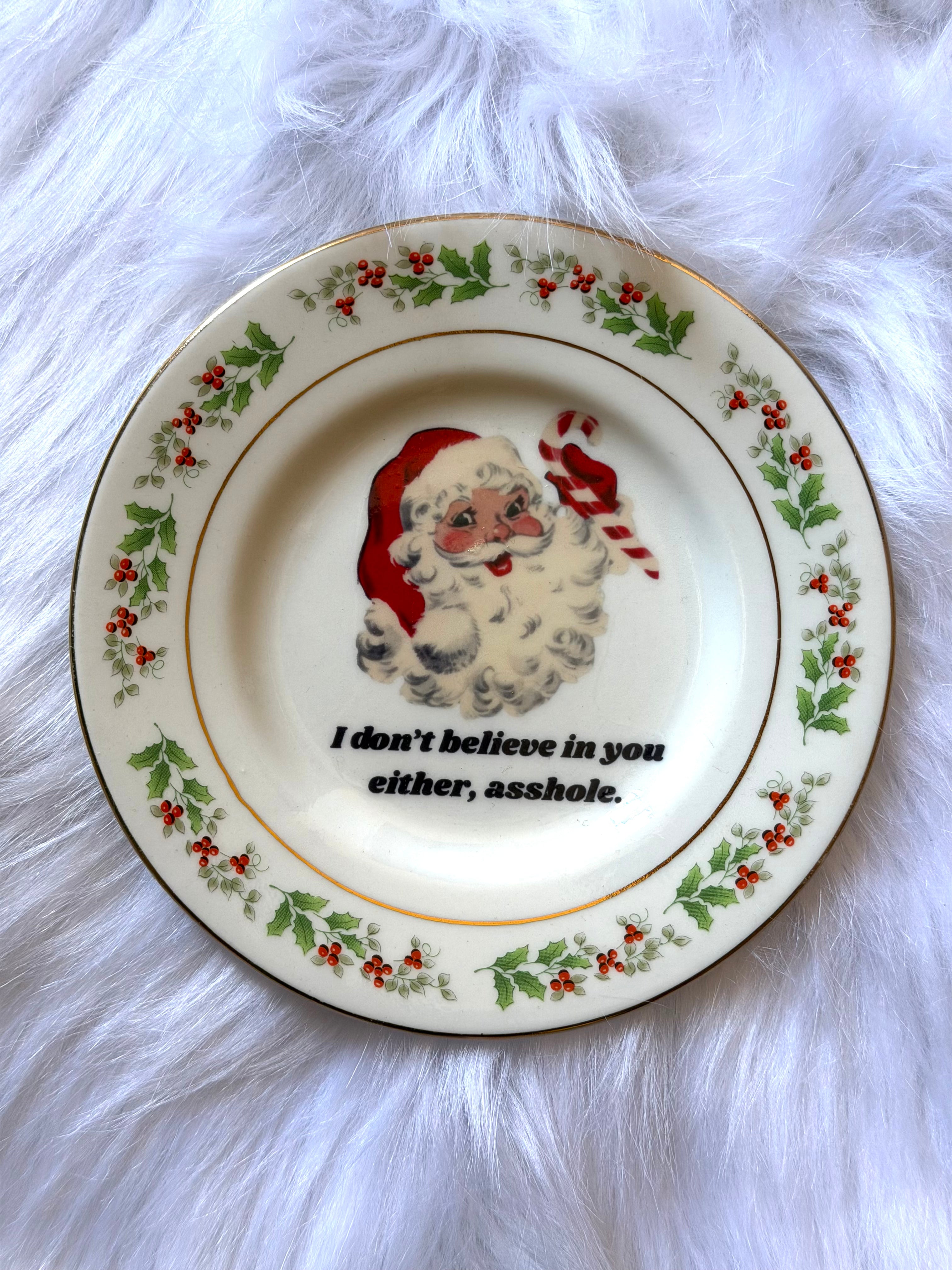 I Don't Believe In You Either, Asshole Decorative Holiday Plate