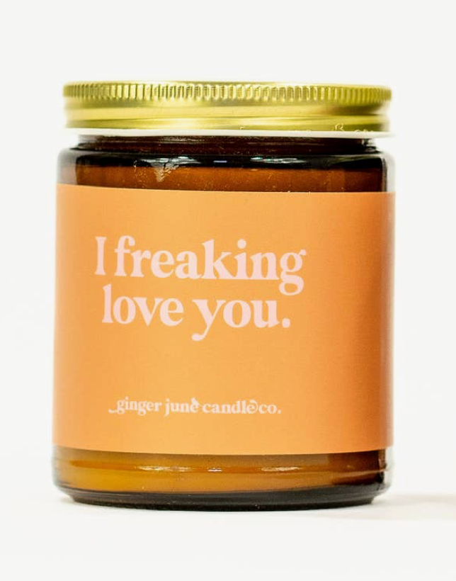 I Freaking Love You Candle