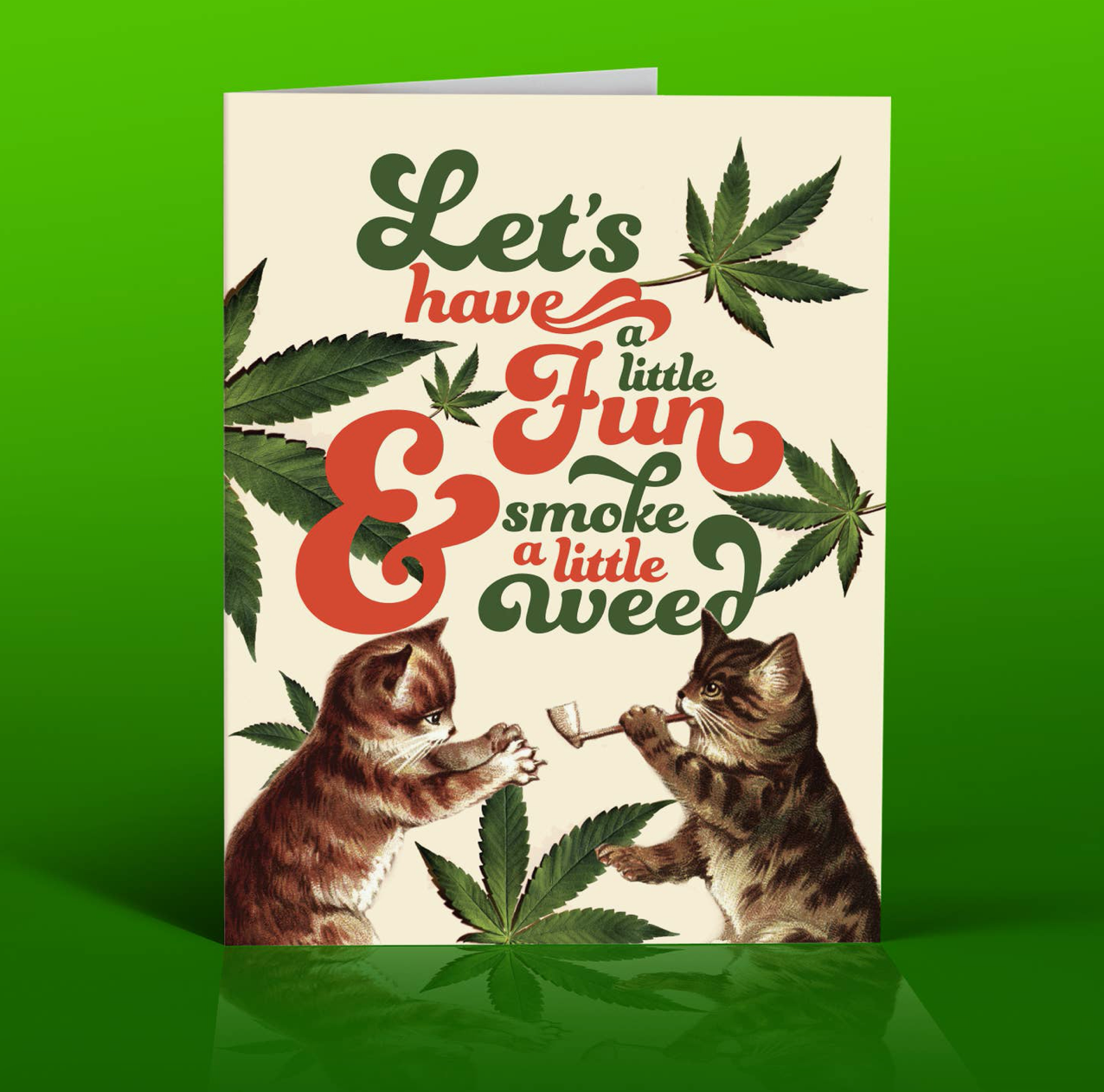 A Little Weed Cats Greeting Card