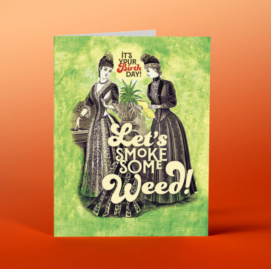 Birthday Weed Ladies Greeting Card