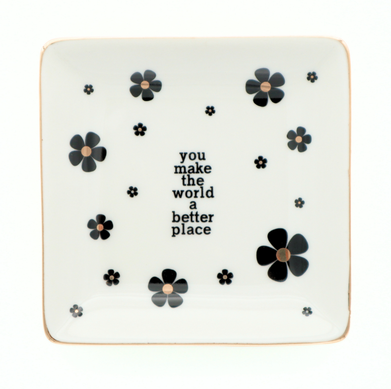 You Make The World Better Trinket Tray
