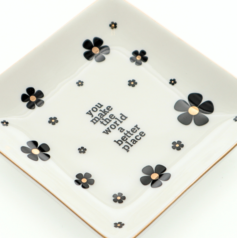 You Make The World Better Trinket Tray