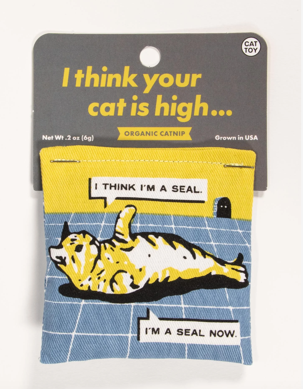 Your Cat Is High Catnip Toy