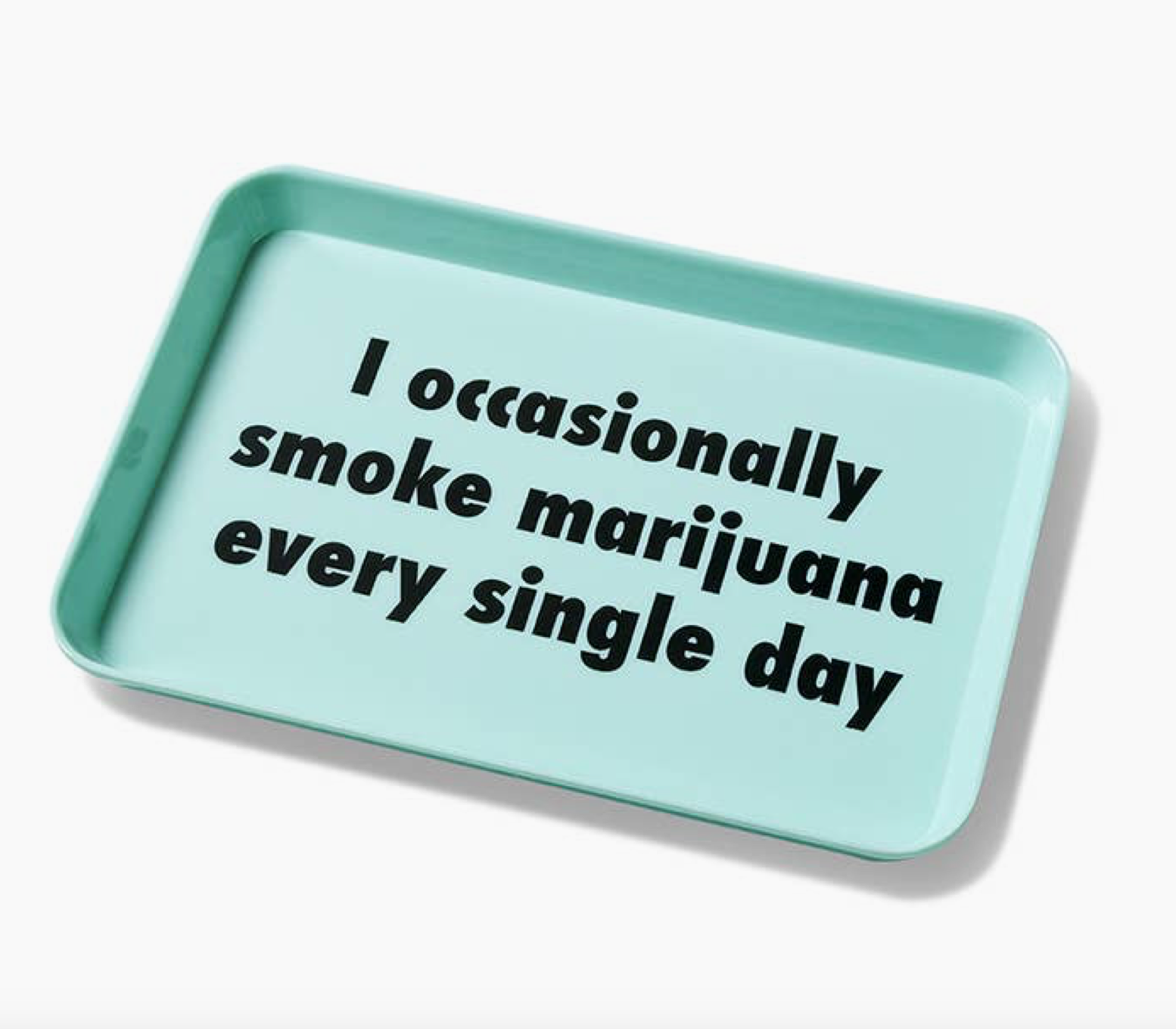 Occasionally Smoke Weed Everyday Rolling Tray