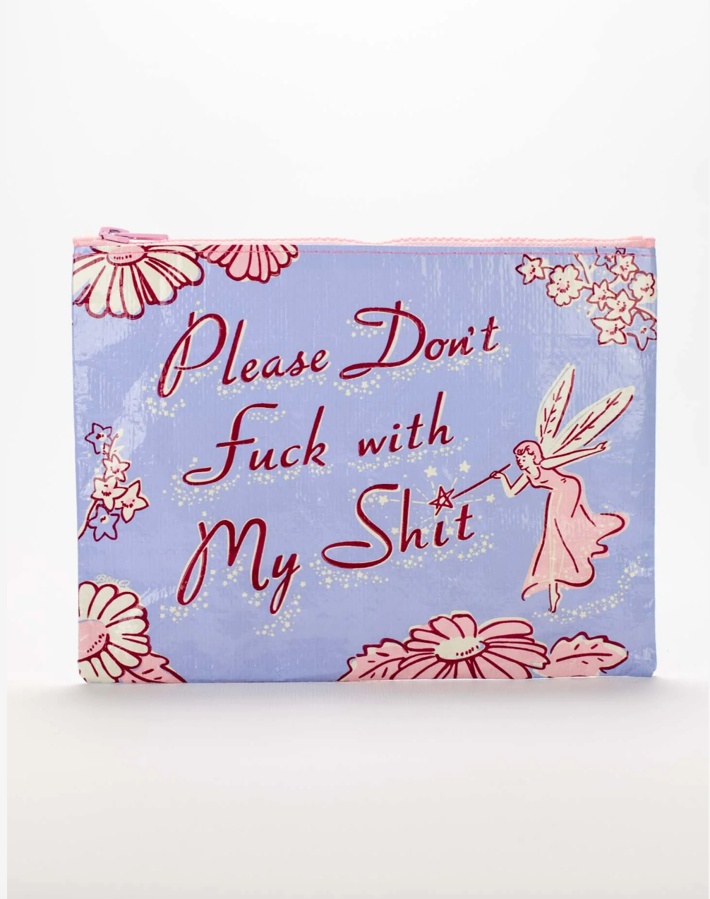 Don’t Fuck With My Shit Zipper Pouch