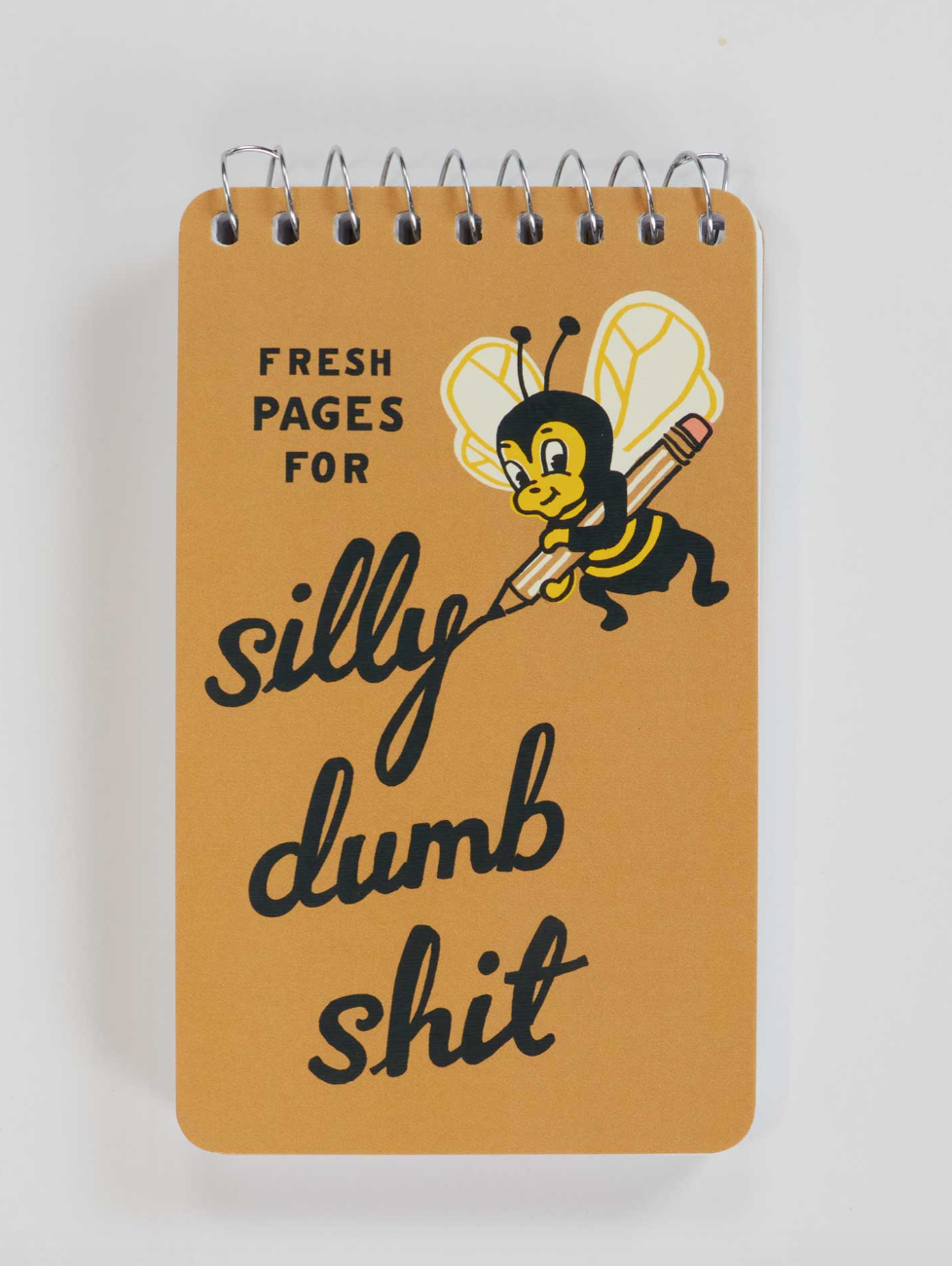 Silly Dumb Shit Notebook