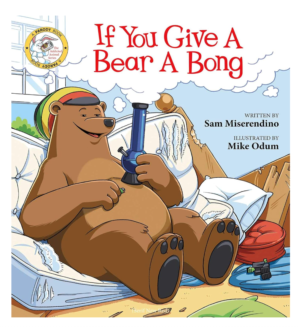 If You Give A Bear A Bong