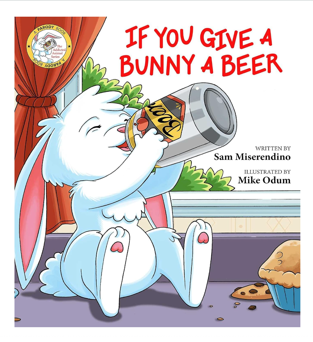 If You Give A Bunny A Beer