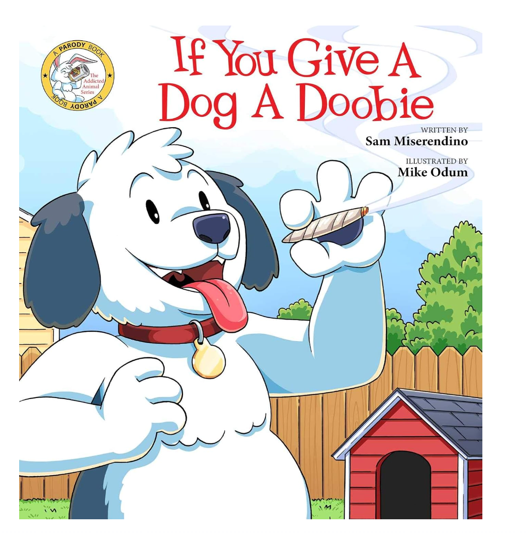 If You Give A Dog A Doobie