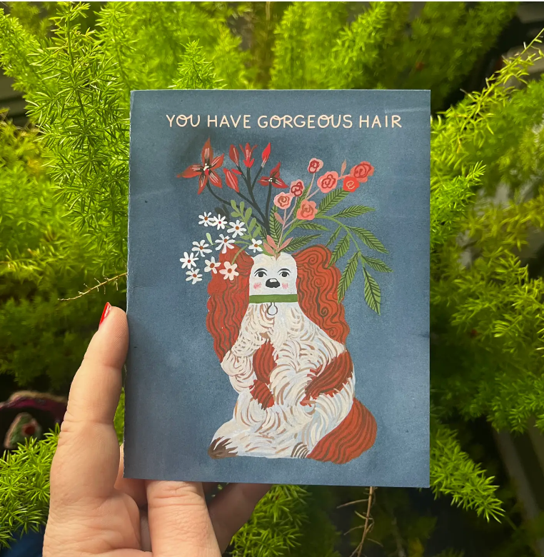 You Have Gorgeous Hair Greeting Card