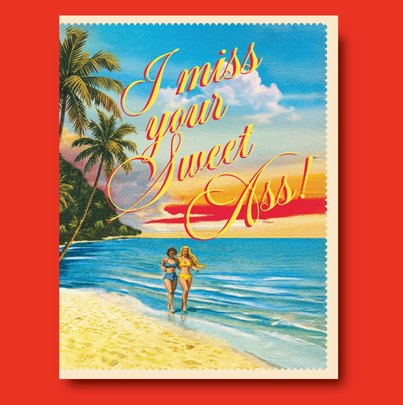 Miss Your Sweet Ass Greeting Card