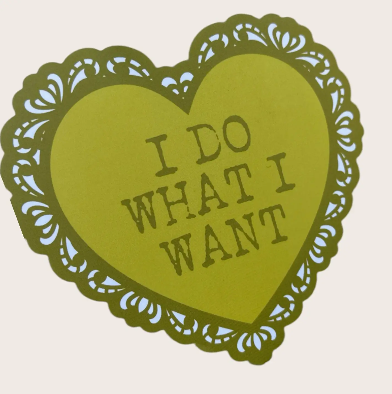 I Do What I Want Sticker