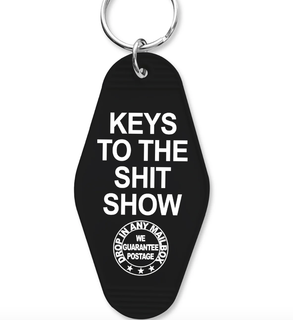 Keys To The Shit Show Keychain
