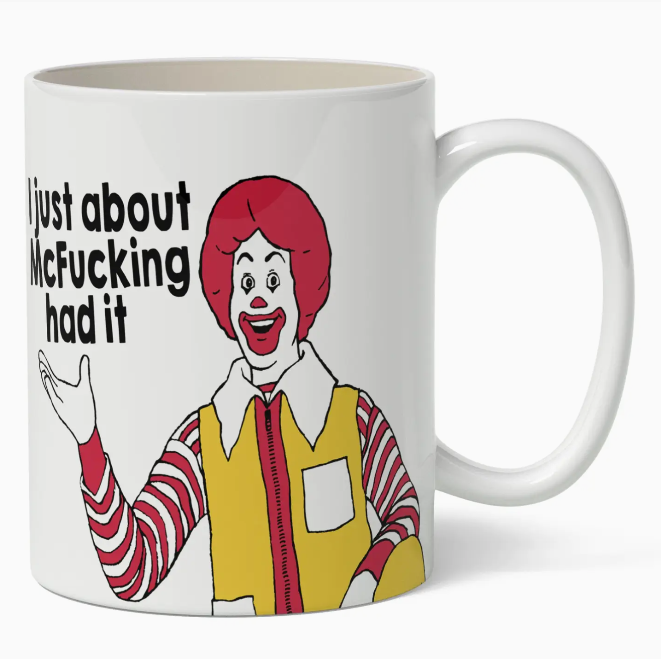 McFuckin Had It Mug