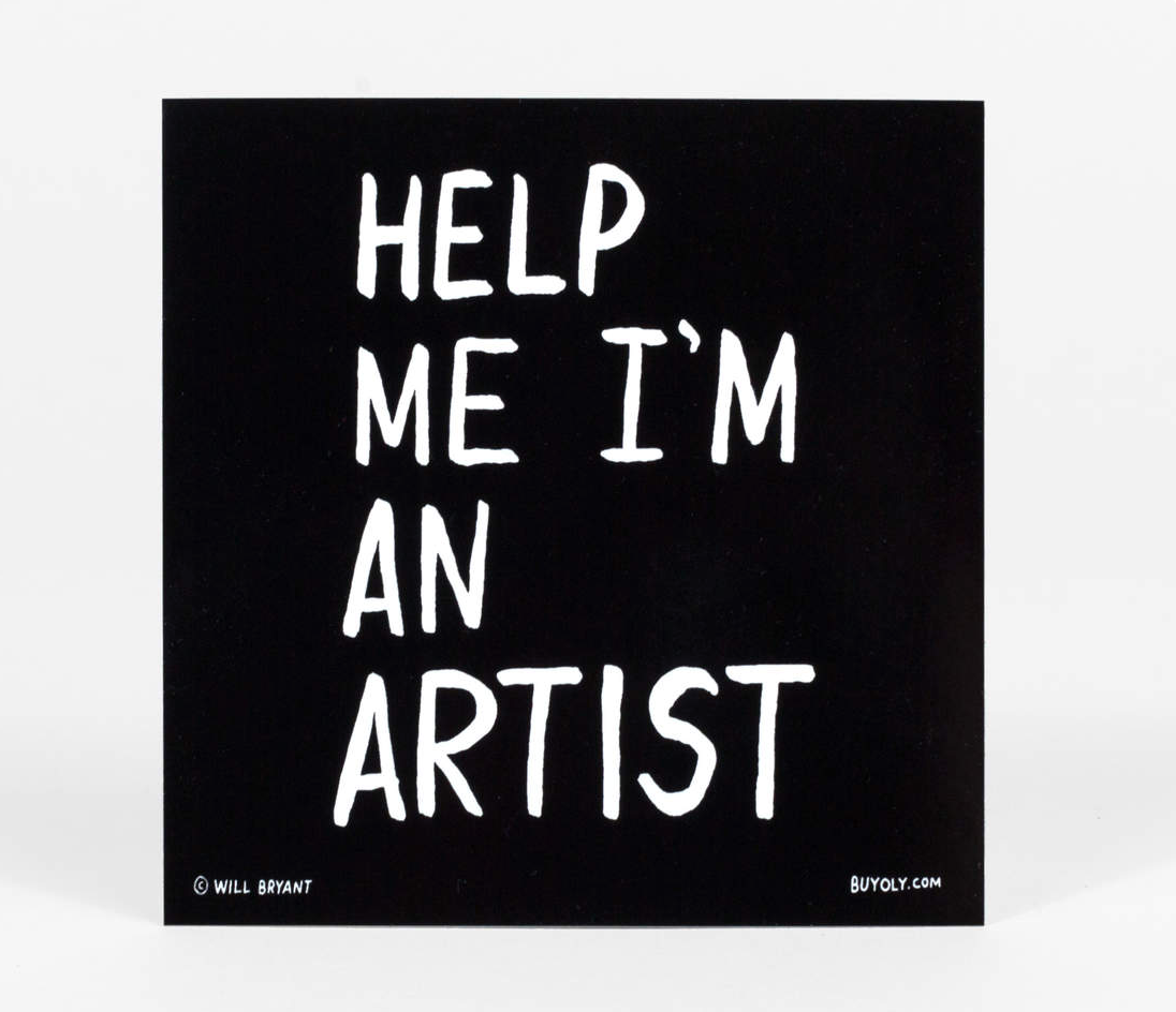 Help Me I’m and Artist Sticker