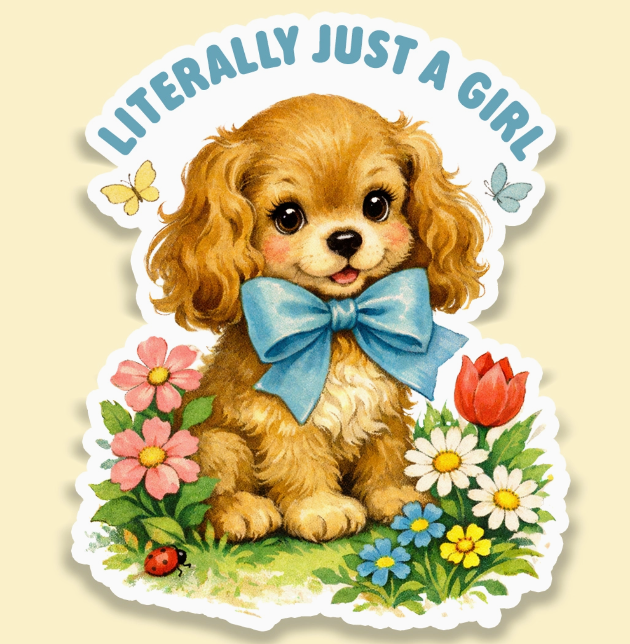 Literally Just A Girl Sticker