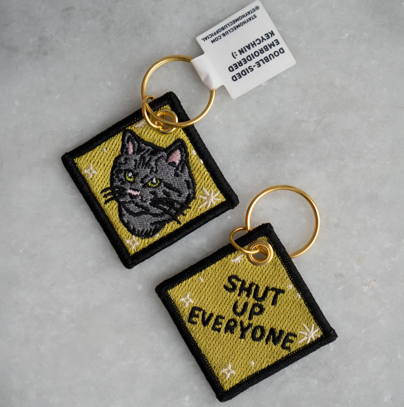 Shut Up Everyone Keychain