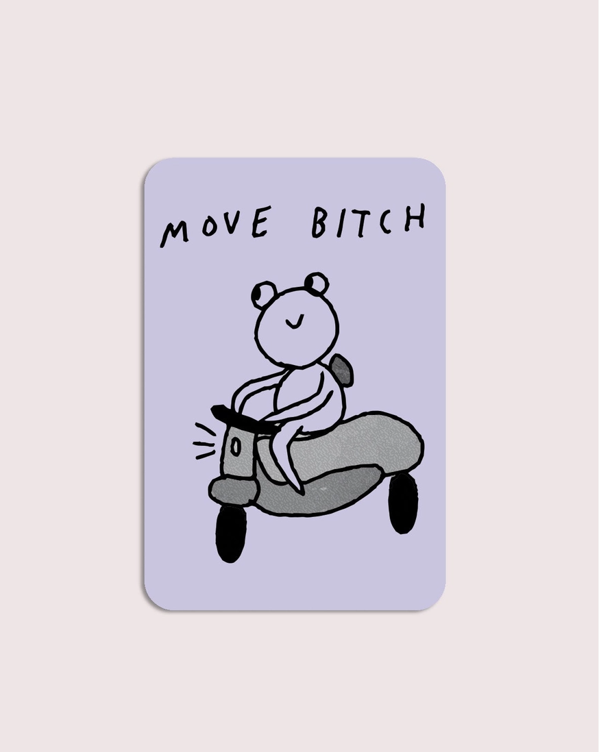 Move Bitch Sticker