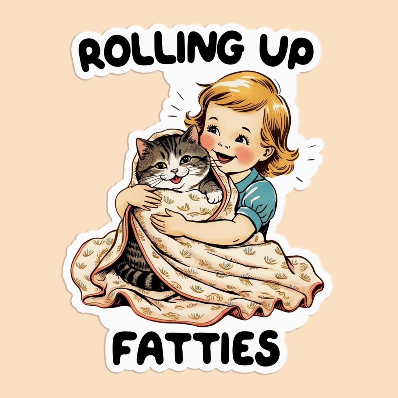 Rolling Up Fatties Sticker