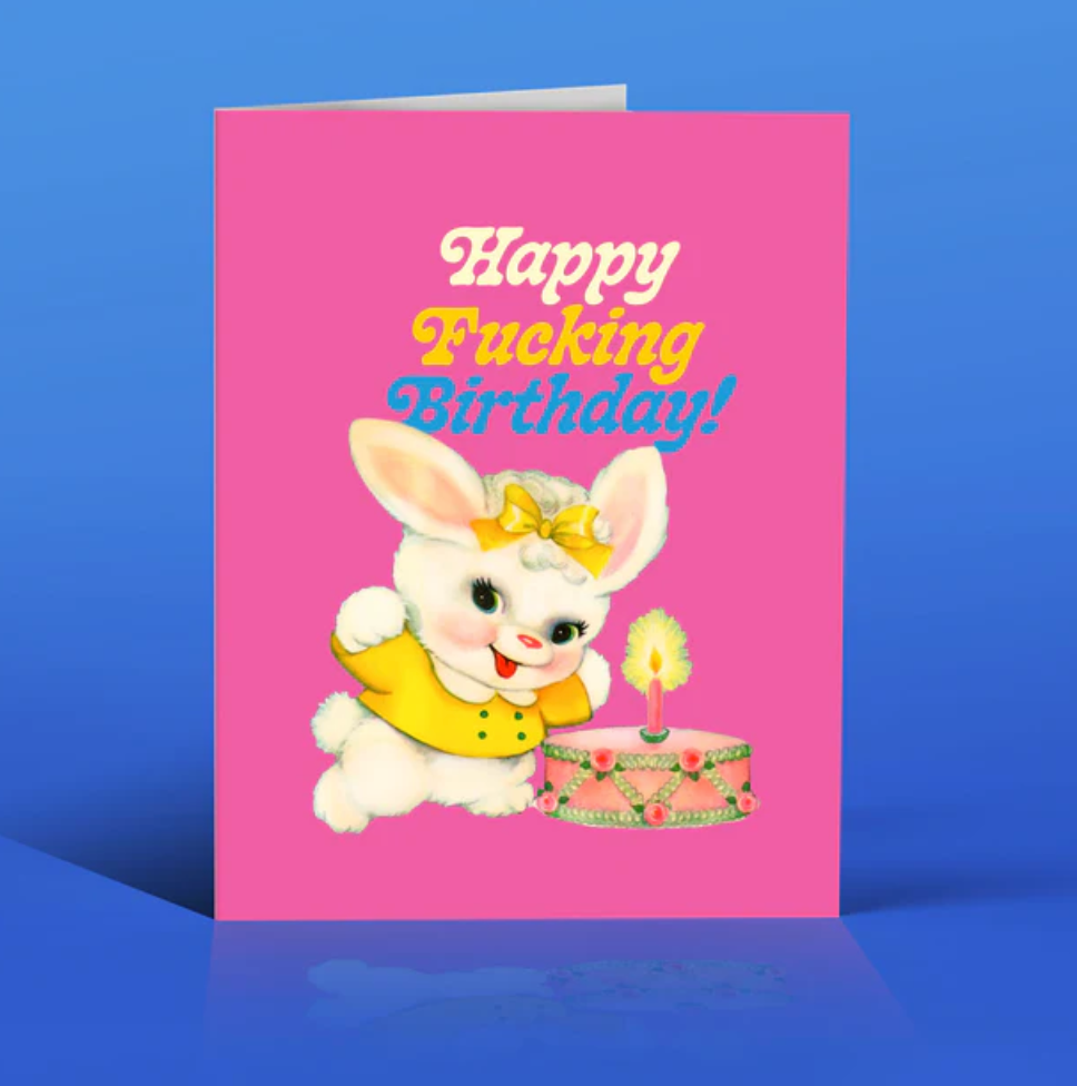 Happy Fucking Birthday