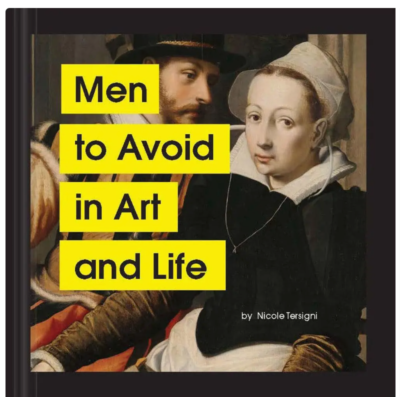 Men To Avoid In Art And Life