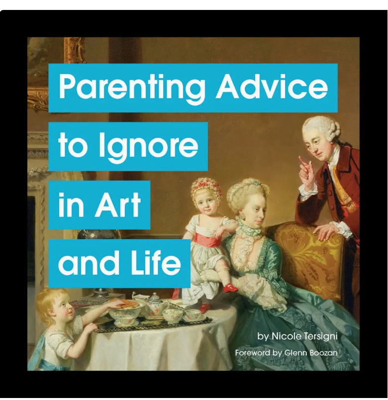 Parenting Advice to Ignore in Art & Life