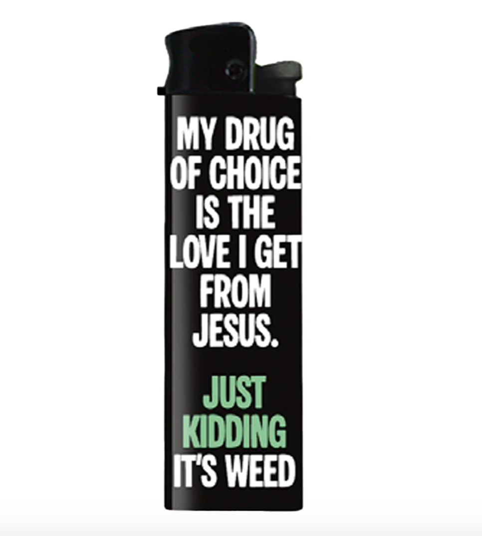 My Drug of Choice Lighter