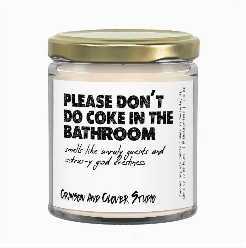 Please Don’t Do Coke In The Bathroom Candle