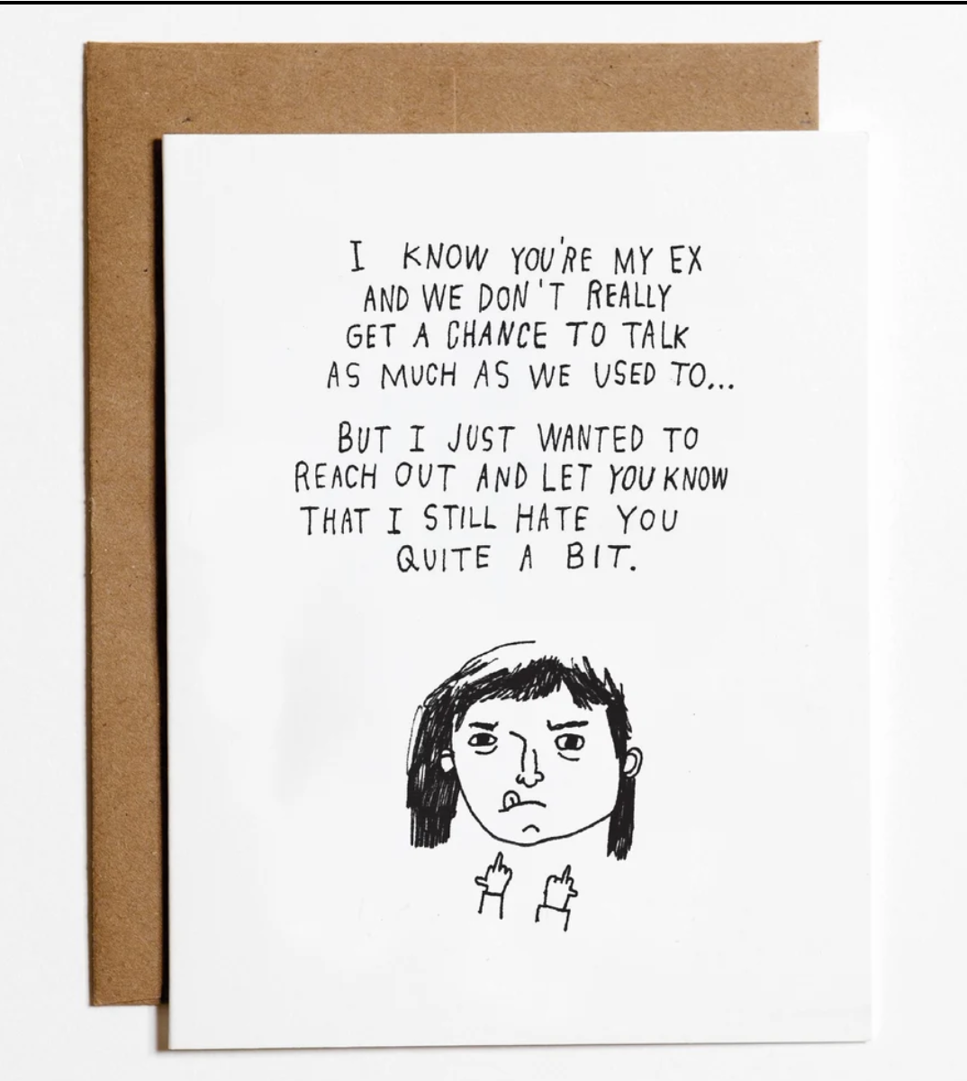 Still Hate You, Ex Greeting Card