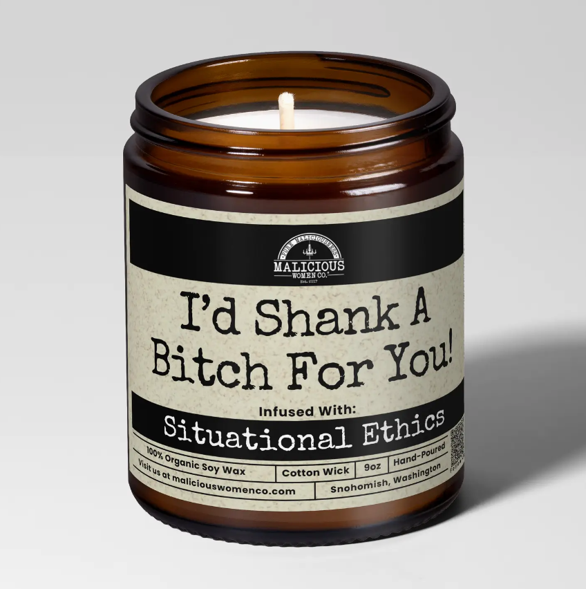 I'd Shank A Bitch For You Candle