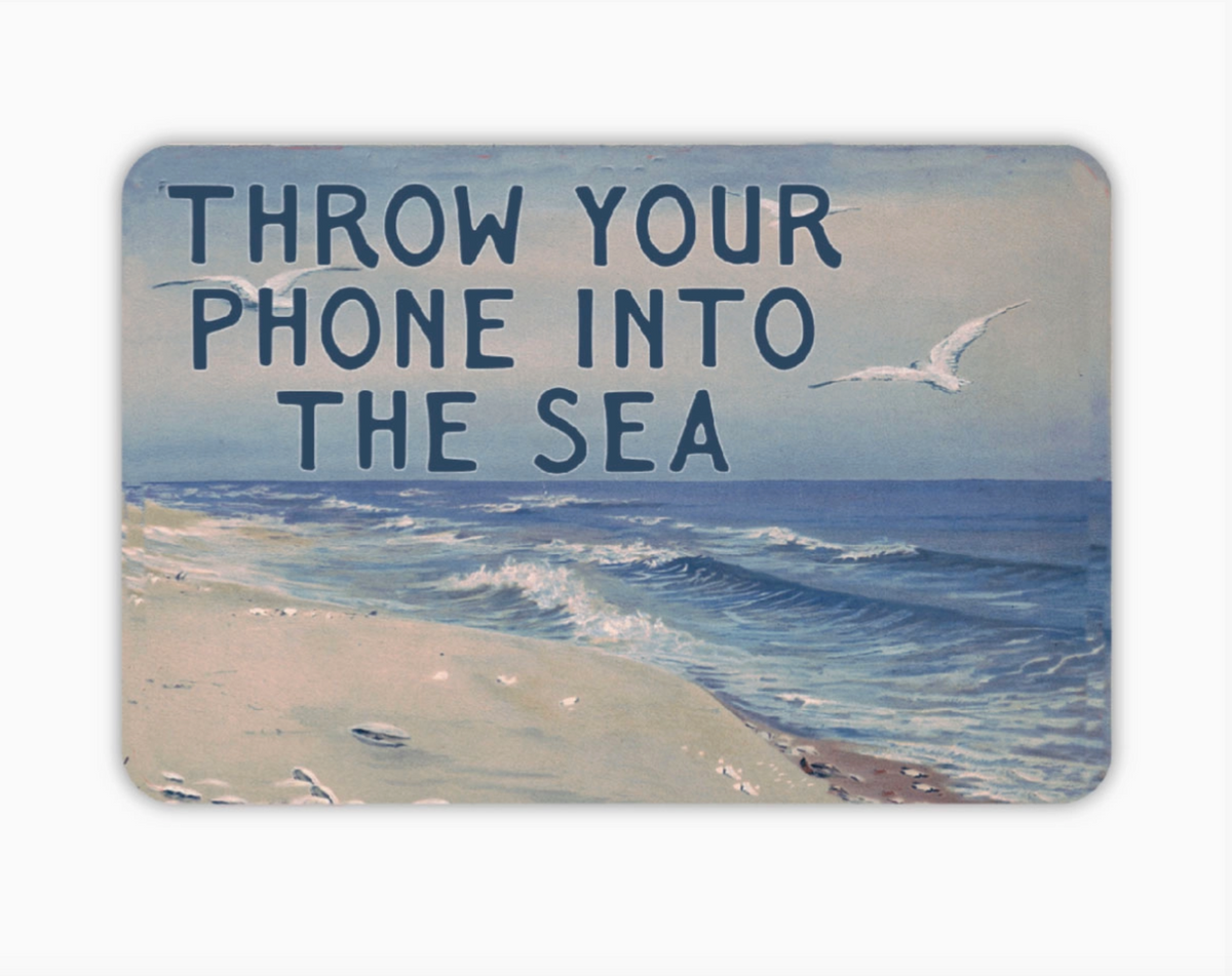 Throw Your Phone Into The Sea Sticker