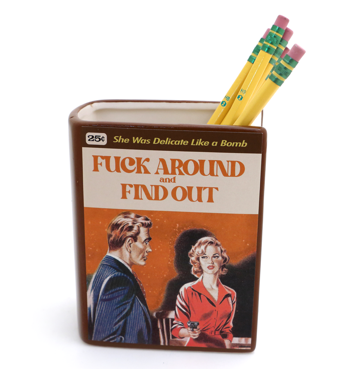 Fuck Around & Find Out Vase/ Pencil Holder